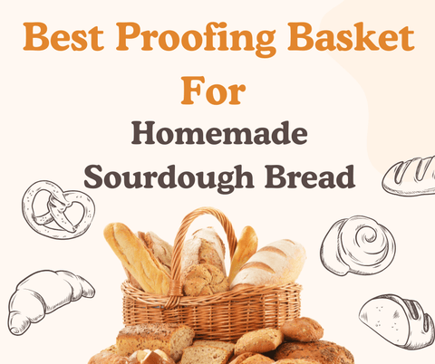 How to Use a Proofing Basket for Perfect Sourdough Bread Every Time? - Abioto Baking